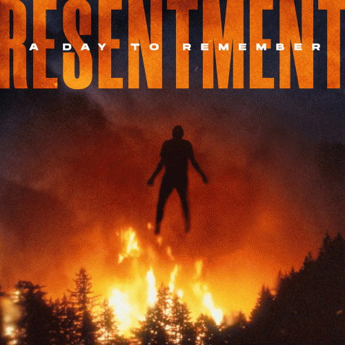 A Day To Remember : Resentment